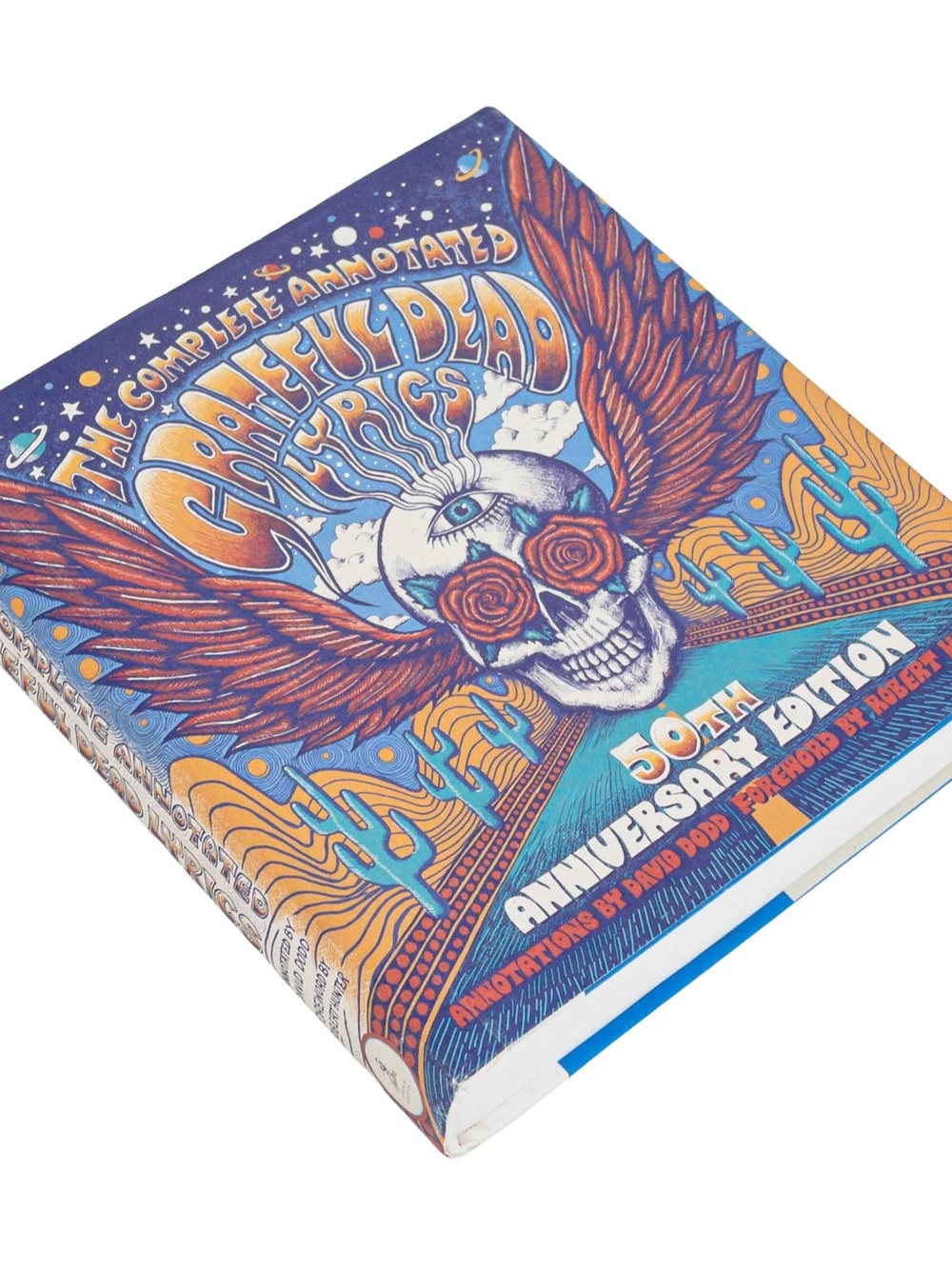Like New - The Complete Annotated Grateful Dead Lyrics 50th Anniversary Edition